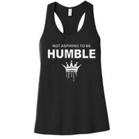 Not Aspiring To Be Humble Kamala Harris Feminist Message Women's Racerback Tank