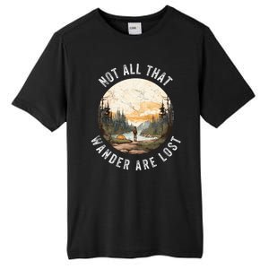 Not All That Wander Are Lost Tall Fusion ChromaSoft Performance T-Shirt