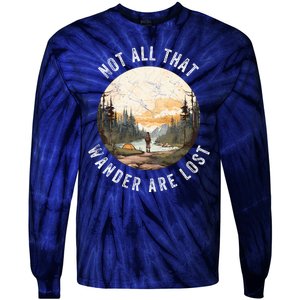 Not All That Wander Are Lost Tie-Dye Long Sleeve Shirt