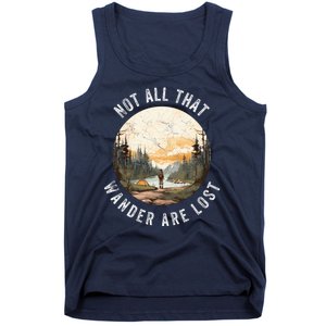 Not All That Wander Are Lost Tank Top