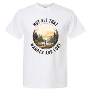 Not All That Wander Are Lost Garment-Dyed Heavyweight T-Shirt