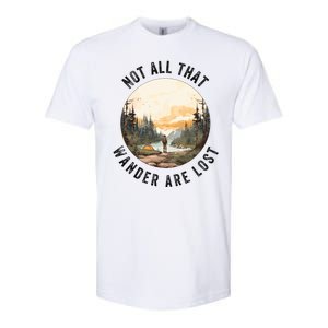 Not All That Wander Are Lost Softstyle CVC T-Shirt