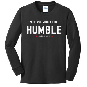 Not Aspiring To Be Humble Kamala Harris Feminist Message Premium Kids Long Sleeve Shirt