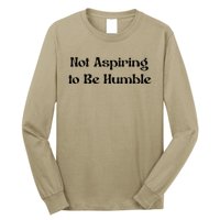 Not Aspiring To Be Humble Retro Kamala Harris Feminist Funny Long Sleeve Shirt