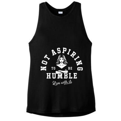 Not Aspiring To Be Humble Ladies PosiCharge Tri-Blend Wicking Tank