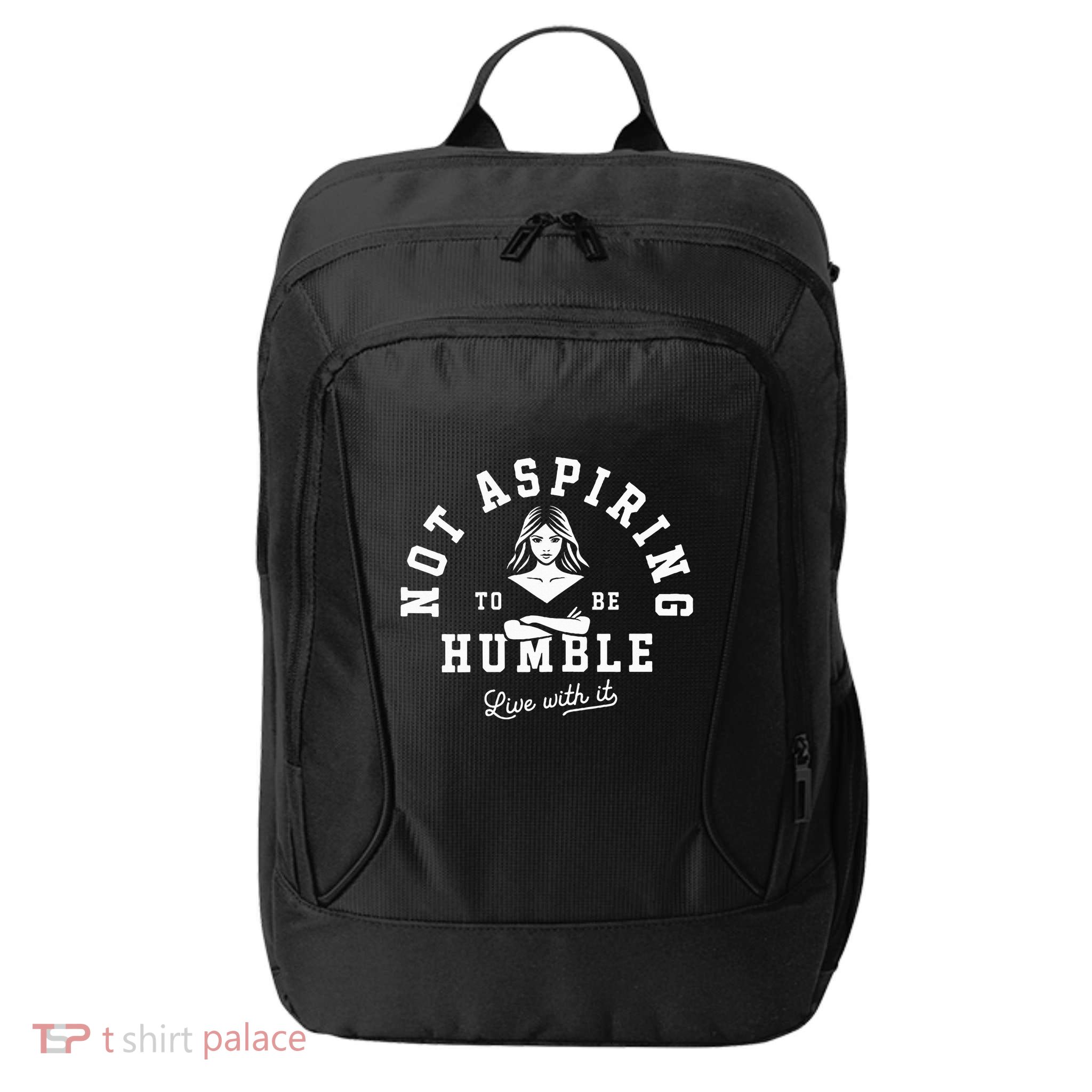 Not Aspiring To Be Humble City Backpack