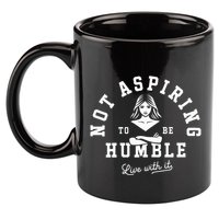 Not Aspiring To Be Humble 11oz C Handle Ceramic Mug