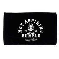 Not Aspiring To Be Humble Microfiber Hand Towel