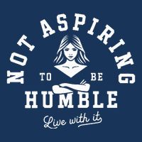 Not Aspiring To Be Humble Infant Baby Jersey Bodysuit