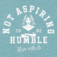 Not Aspiring To Be Humble Sueded Cloud Jersey T-Shirt