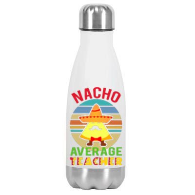 Nacho Average Teacher Aides Cinco De Mayo Stainless Steel Insulated Water Bottle