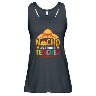 Nacho Average Teacher Cinco De Mayo Gift Ladies Essential Flowy Tank