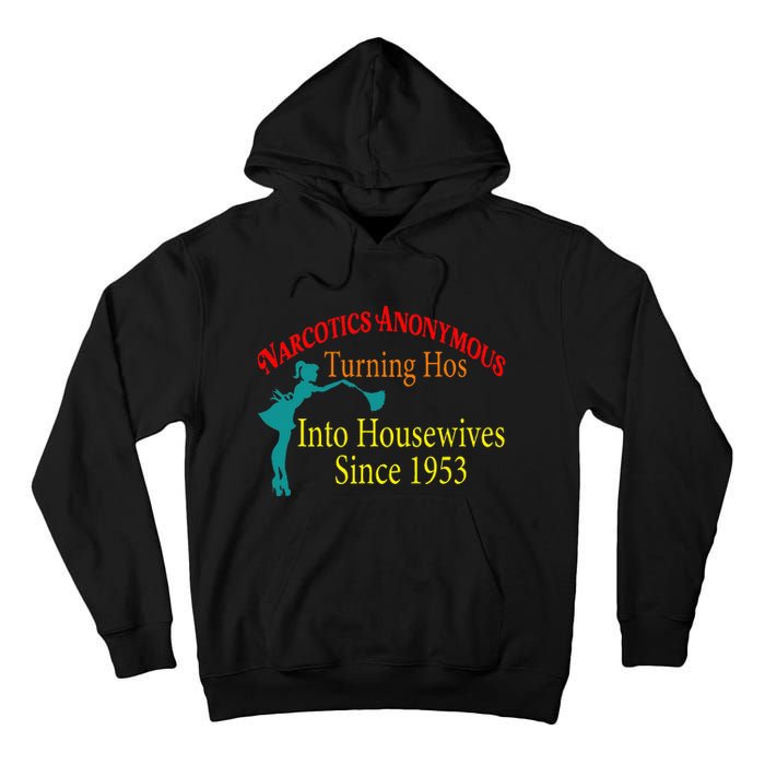 Narcotics Anonymous Turning Hos Into Housewives 1953 Tall Hoodie