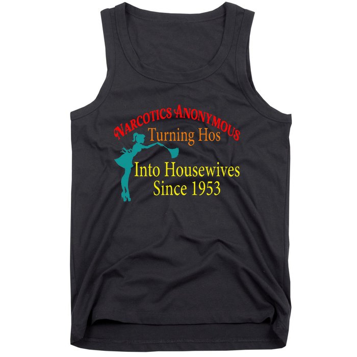 Narcotics Anonymous Turning Hos Into Housewives 1953 Tank Top