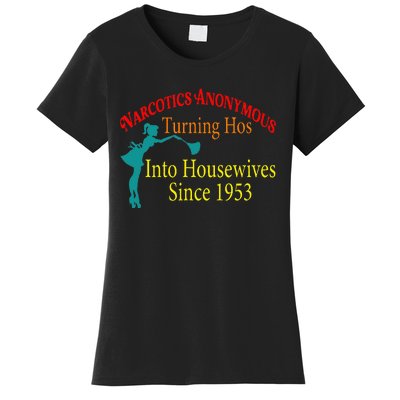 Narcotics Anonymous Turning Hos Into Housewives 1953 Women's T-Shirt