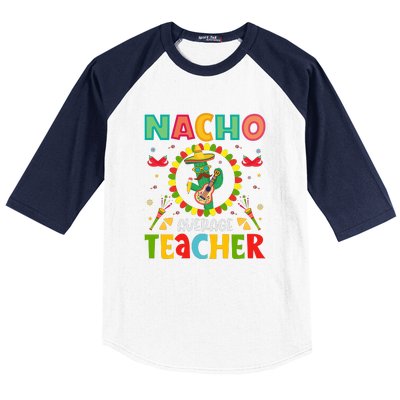 Nacho Average Teacher, Cinco De Mayo Mexican Fiesta Funny Baseball Sleeve Shirt