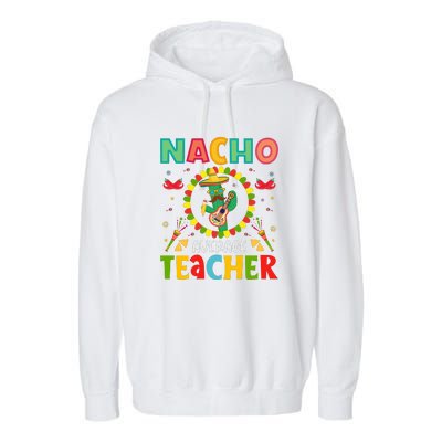 Nacho Average Teacher, Cinco De Mayo Mexican Fiesta Funny Garment-Dyed Fleece Hoodie