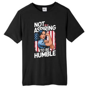 Not Aspiring To Be Humble American Flag Kamala Harris 2024 Premium Tall Fusion ChromaSoft Performance T-Shirt