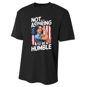 Not Aspiring To Be Humble American Flag Kamala Harris 2024 Premium Performance Sprint T-Shirt