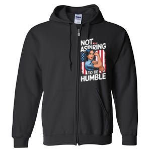 Not Aspiring To Be Humble American Flag Kamala Harris 2024 Premium Full Zip Hoodie