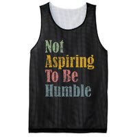 Not Aspiring To Be Humble Mesh Reversible Basketball Jersey Tank