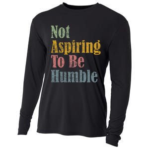 Not Aspiring To Be Humble Cooling Performance Long Sleeve Crew