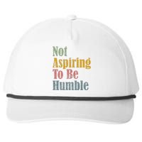 Not Aspiring To Be Humble Snapback Five-Panel Rope Hat