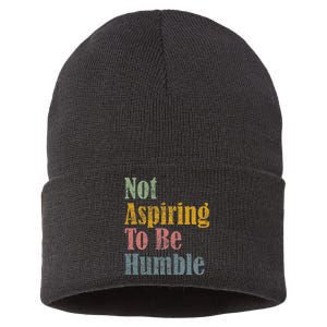 Not Aspiring To Be Humble Sustainable Knit Beanie