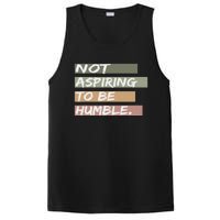 Not Aspiring To Be Humble Kamala Harris Message PosiCharge Competitor Tank