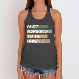 Not Aspiring To Be Humble Kamala Harris Message Women's Knotted Racerback Tank