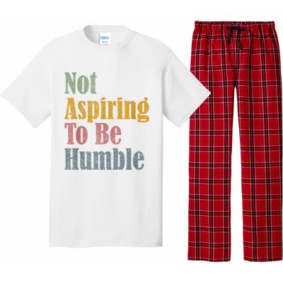 Not Aspiring To Be Humble Pajama Set