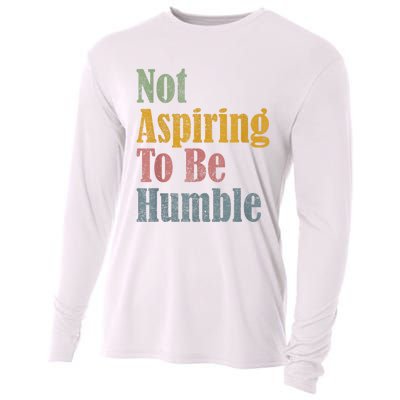 Not Aspiring To Be Humble Cooling Performance Long Sleeve Crew