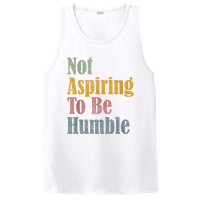 Not Aspiring To Be Humble PosiCharge Competitor Tank