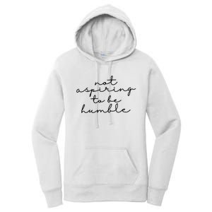 Not Aspiring To Be Humble kamala harris Women's Pullover Hoodie