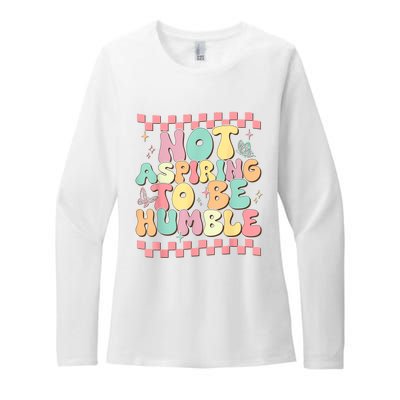 Not Aspiring To Be Humble Groovy Womens CVC Long Sleeve Shirt