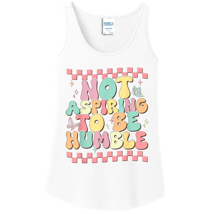 Not Aspiring To Be Humble Groovy Ladies Essential Tank