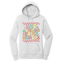 Not Aspiring To Be Humble Groovy Women's Pullover Hoodie