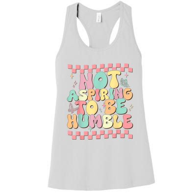 Not Aspiring To Be Humble Groovy Women's Racerback Tank