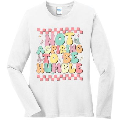 Not Aspiring To Be Humble Groovy Ladies Long Sleeve Shirt