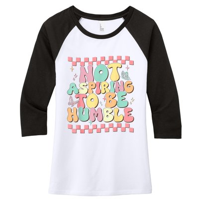 Not Aspiring To Be Humble Groovy Women's Tri-Blend 3/4-Sleeve Raglan Shirt