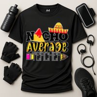Nacho Average Teacher Cooling Performance Crew T-Shirt