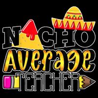 Nacho Average Teacher Cooling Performance Crew T-Shirt