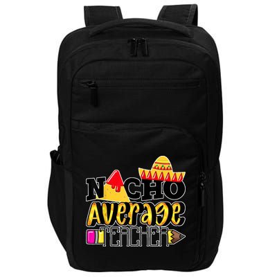 Nacho Average Teacher Impact Tech Backpack