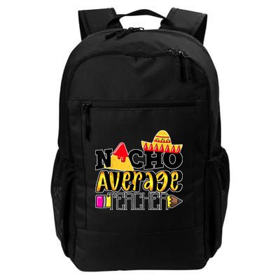 Nacho Average Teacher Daily Commute Backpack