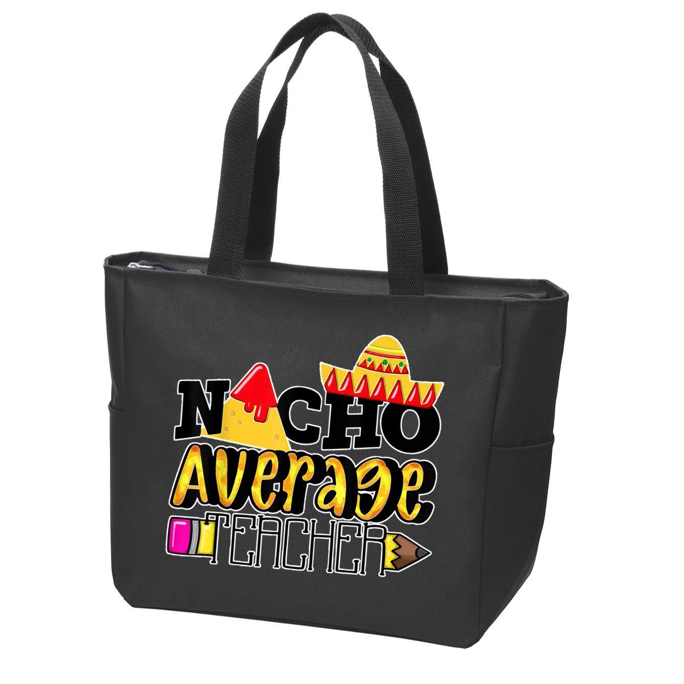 Nacho Average Teacher Zip Tote Bag