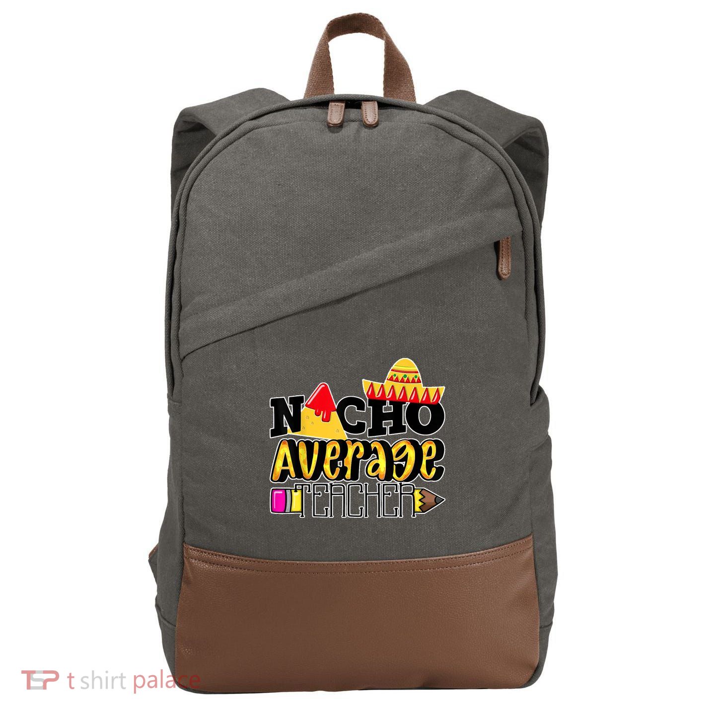 Nacho Average Teacher Cotton Canvas Backpack