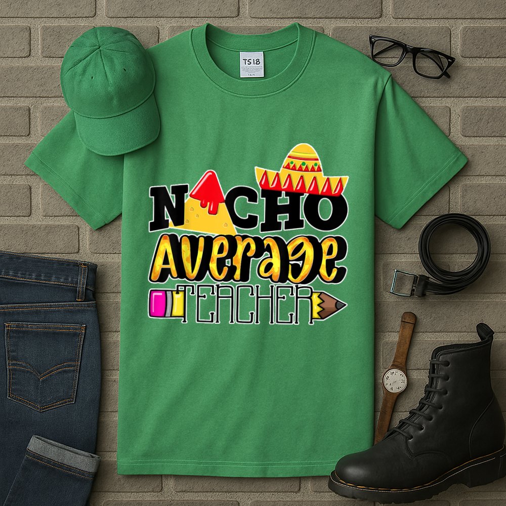 Nacho Average Teacher Tall T-Shirt