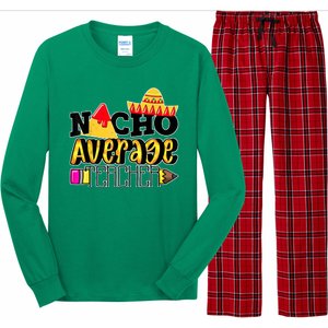 Nacho Average Teacher Long Sleeve Pajama Set