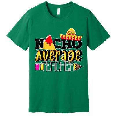 Nacho Average Teacher Premium T-Shirt