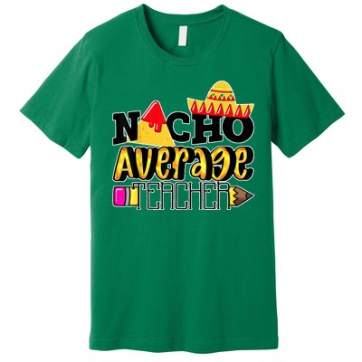 Nacho Average Teacher Premium T-Shirt